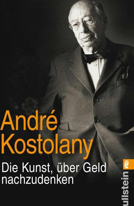 Produktbild Die Kunst, über Geld nachzudenken (Deutsch, André Kostolany, 2015)