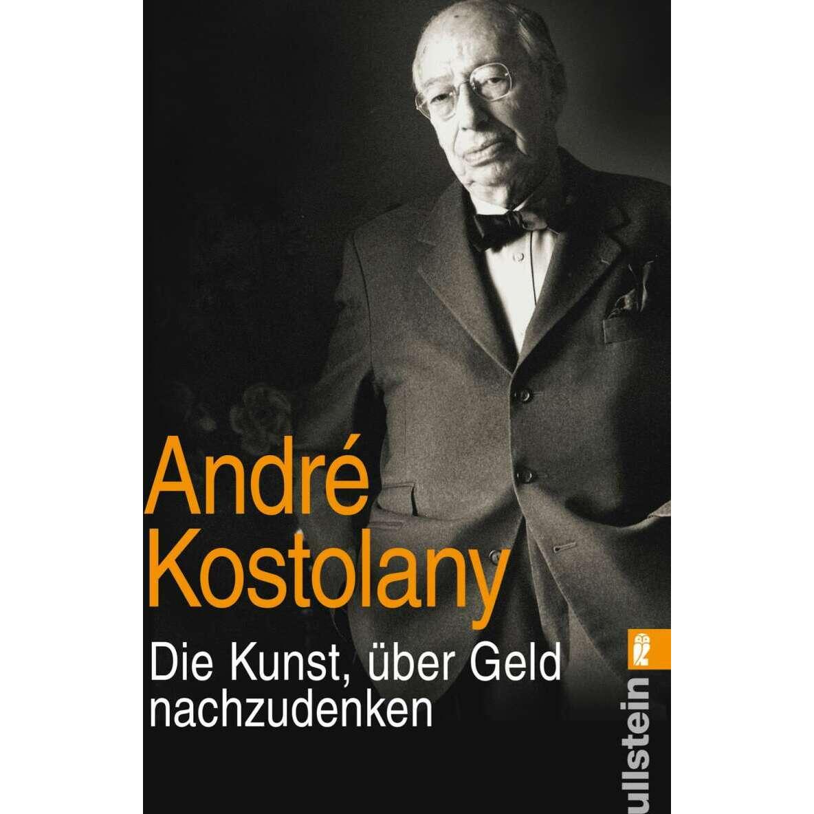 Die Kunst, über Geld nachzudenken, Sachbücher von André Kostolany