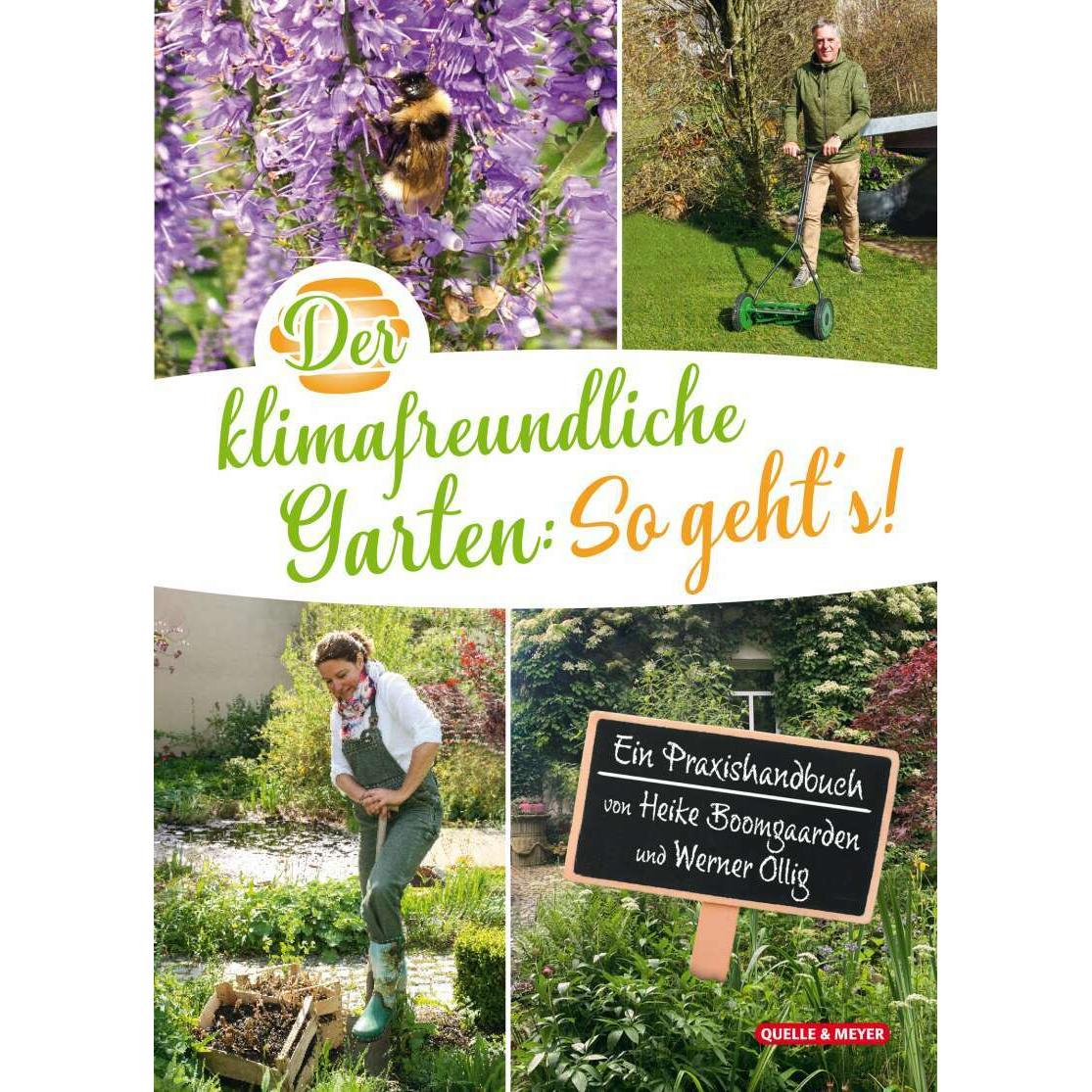 Der klimafreundliche Garten: So geht's!, Fachbücher von Heike Boomgaarden, Werner Ollig