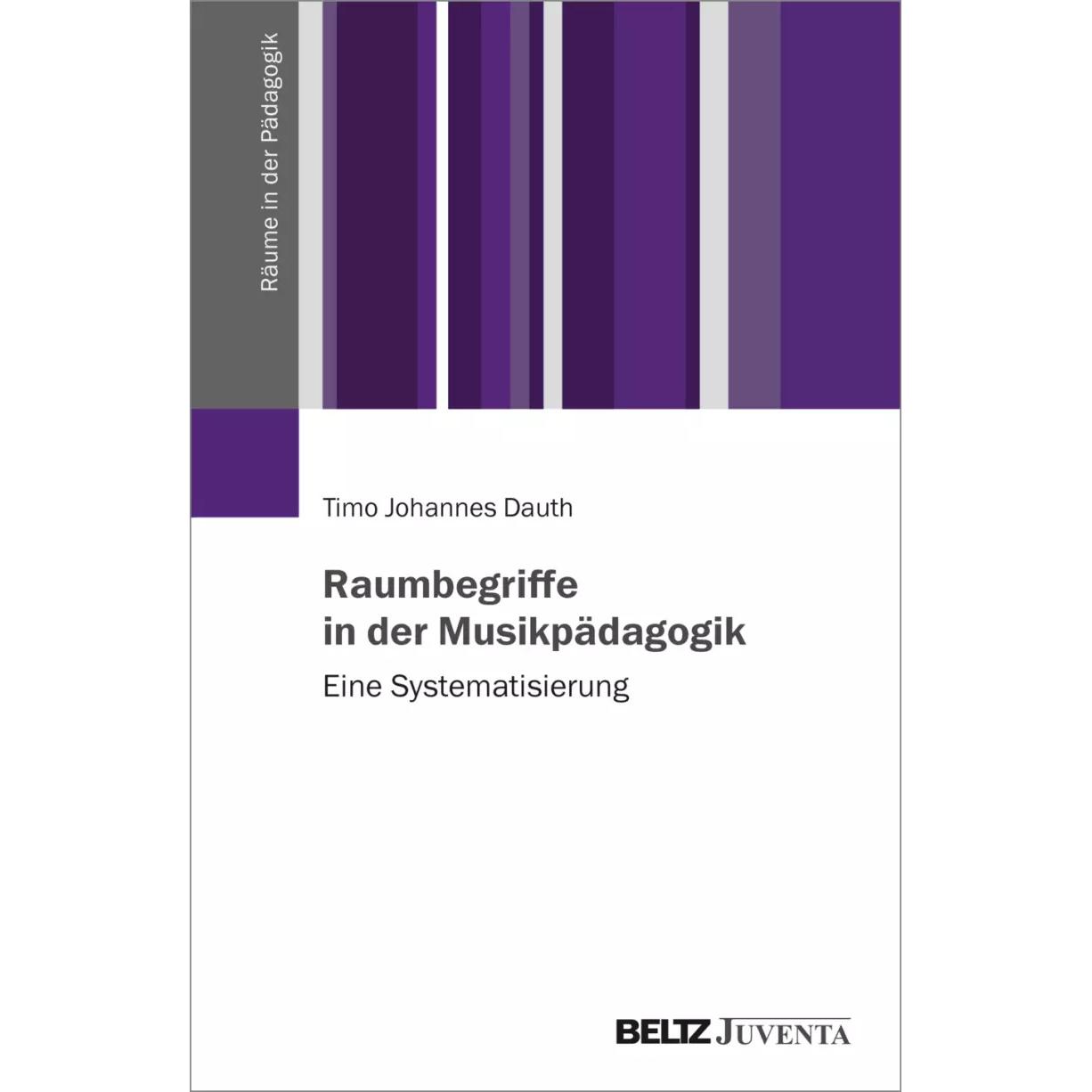 Raumbegriffe in der Musikpädagogik, Fachbücher von Timo Johannes Dauth