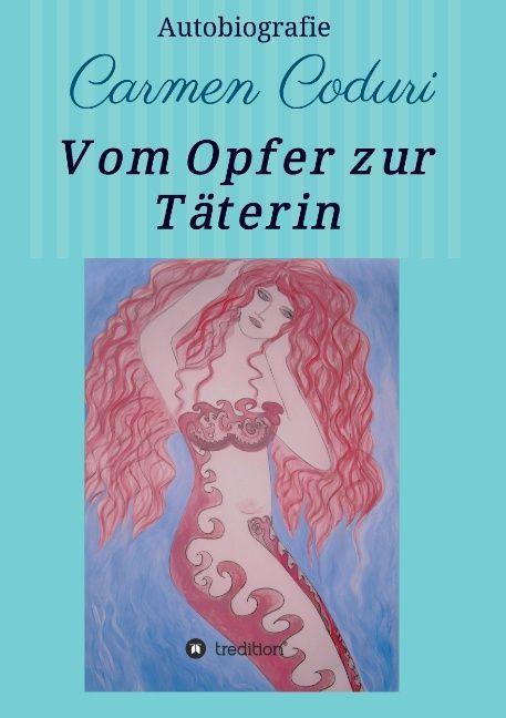 Vom Opfer zur Täterin (Carmen Coduri, German)