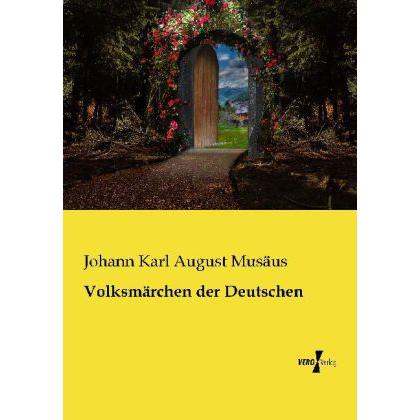 Musäus:Volksmärchen der Deutschen, Sachbücher von Johann K. A. Musäus