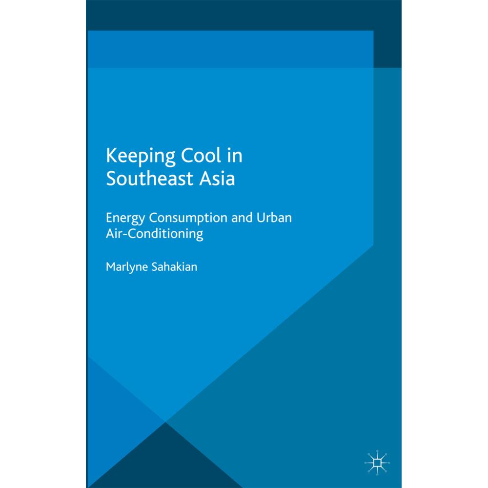 Keeping Cool in Southeast Asia, Fachbücher von M. Sahakian