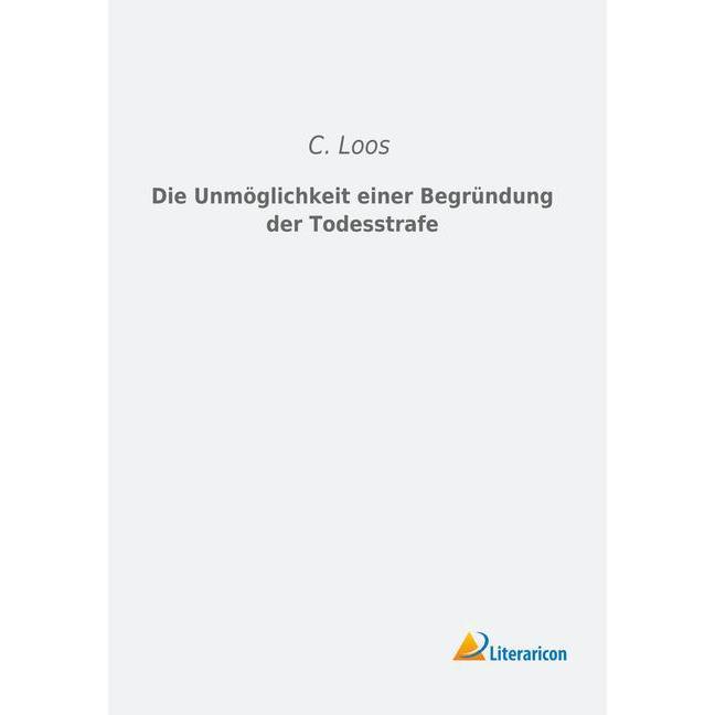 Die Unmöglichkeit einer Begründung der Todesstrafe, Fachbücher