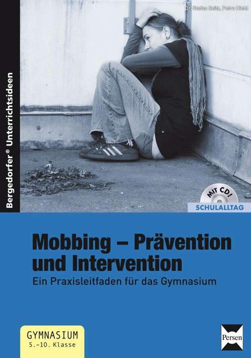 Produktbild Mobbing - Prävention und Intervention (Deutsch, Petra Hiebl, Stefan Seitz, 2012)