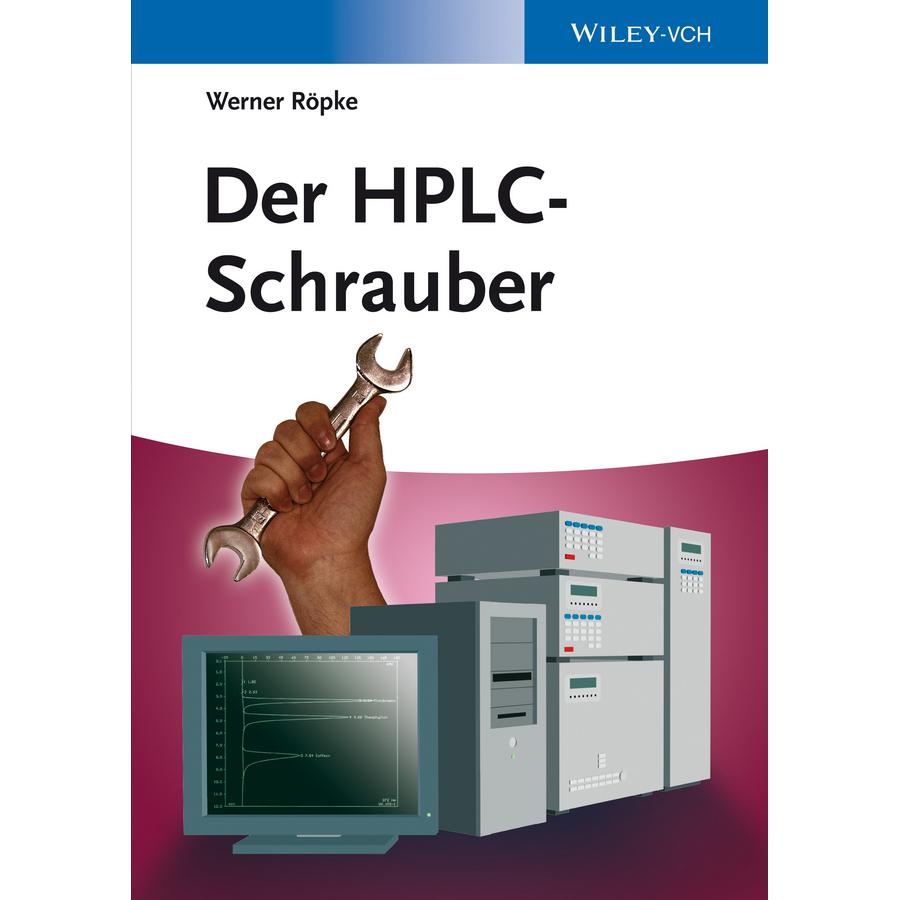 Der HPLC-Schrauber, Fachbücher von Werner Röpke