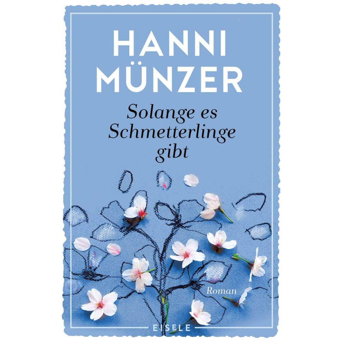 Solange es Schmetterlinge gibt, Belletristik von Hanni Münzer