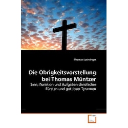 Die Obrigkeitsvorstellung bei Thomas Müntzer, Fachbücher von Thomas Luchsinger