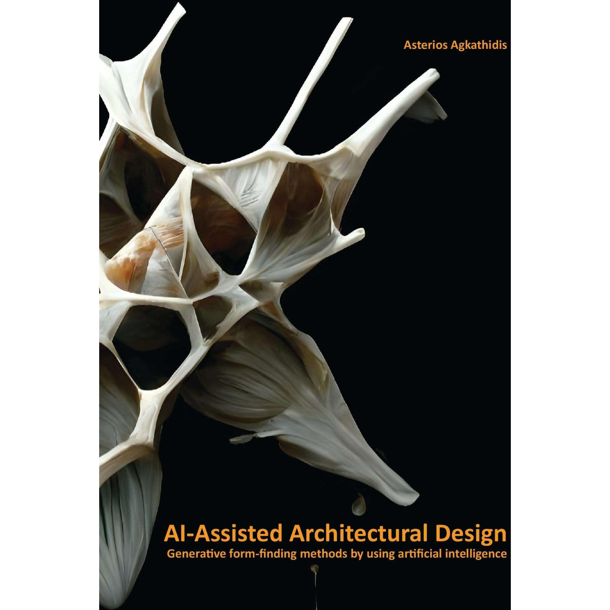 Thumbnail - AI-Assisted Architectural Design, Fachbücher von Asterios Agkathidis