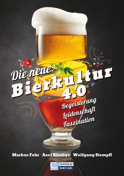Image du produit Die neue Bierkultur 4.0 (Allemand, Axel Kiesbye, Markus Fohr, Markus Kiesbye Fohr, Wolfgang Stempfl, 2018)