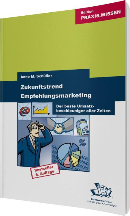 Produktbild Zukunftstrend Empfehlungsmarketing (Deutsch, Anne M. Schüller, 2014)