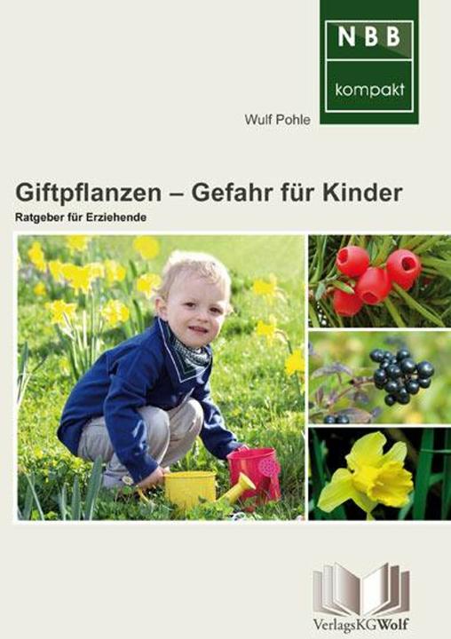 Produktbild Giftpflanzen - Gefahr für Kinder (Deutsch, Wulf Pohle, 2014)