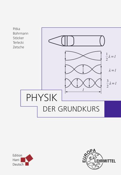 Produktbild Physik - Der Grundkurs (Deutsch, Georg Terlecki, Hartmut Zetsche, Horst Stöcker, Rudolf Pitka, Steffen Bohrmann, 2013)