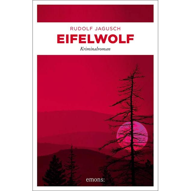 Eifelwolf, Belletristik von Rudolf Jagusch