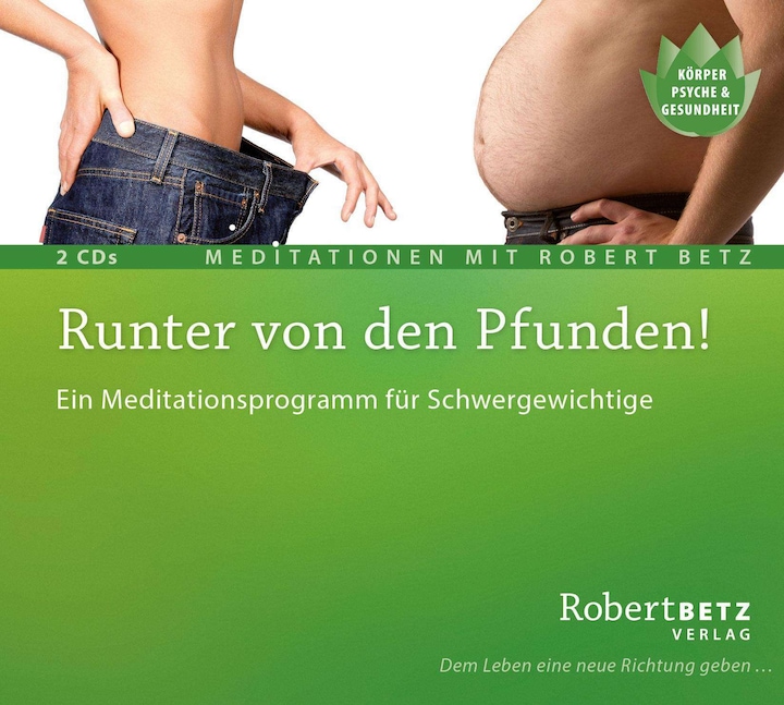 Betz Lose the pounds! - 2 meditation CDs (Robert. T. Betz, German)