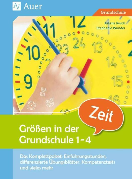 Produktbild Grössen in der Grundschule Zeit 1-4 (Deutsch, Juliane Rusch, Stephanie Wunder, 2019)