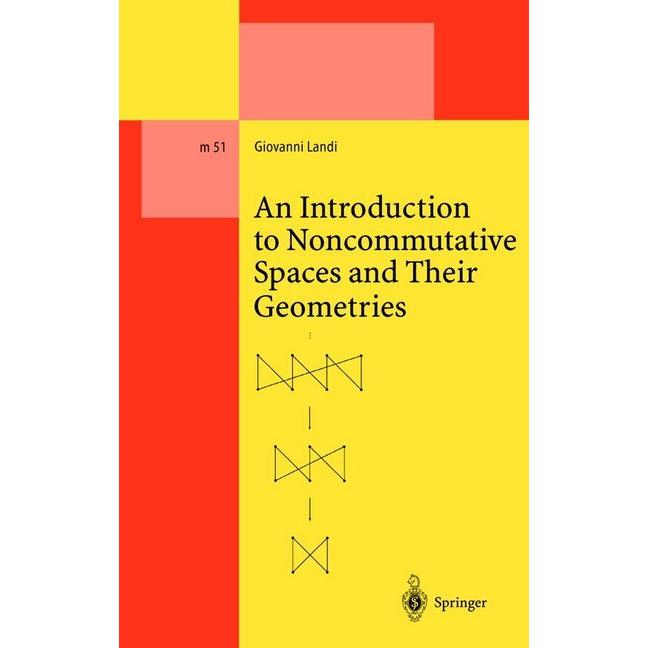An Introduction to Noncommutative Spaces and Their Geometries, Fachbücher von Giovanni Landi