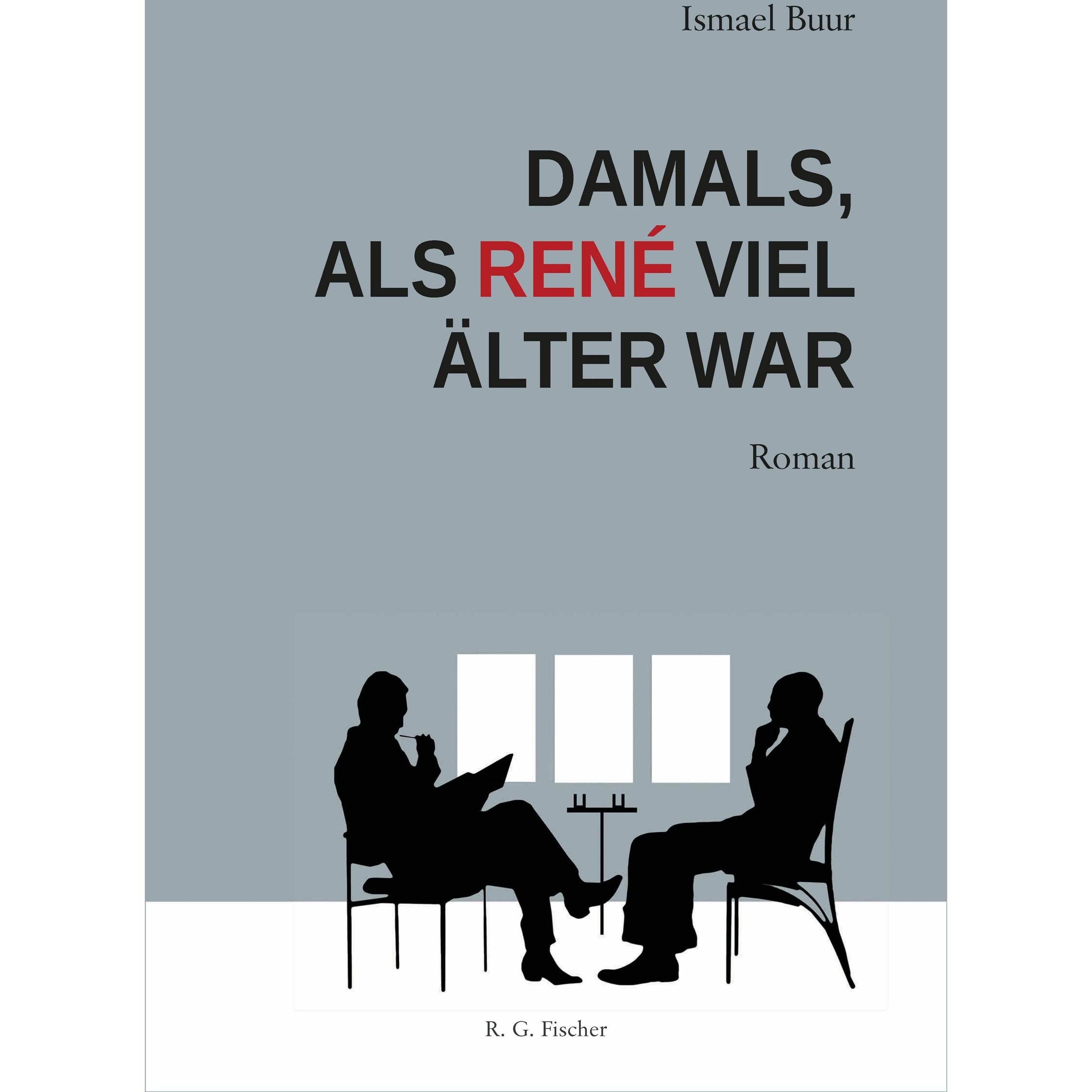 Buur:Damals, als René viel älter war, Belletristik von Ismael Buur