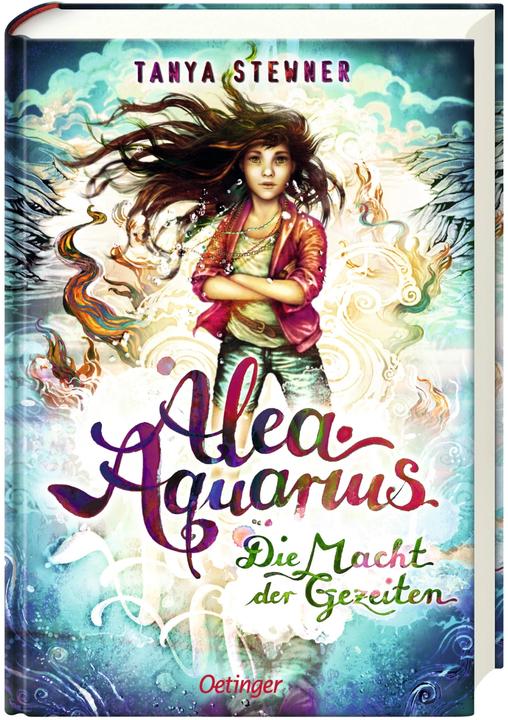 Produktbild Alea Aquarius. Die Macht der Gezeiten (Deutsch, Tanya Stewner, 2018)