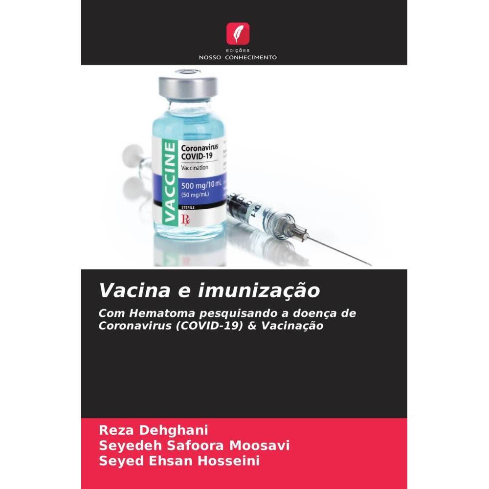 Vacina e imunização, Fachbücher von Reza Dehghani, Seyedeh Safoora Moosavi, Seyed Ehsan Hosseini