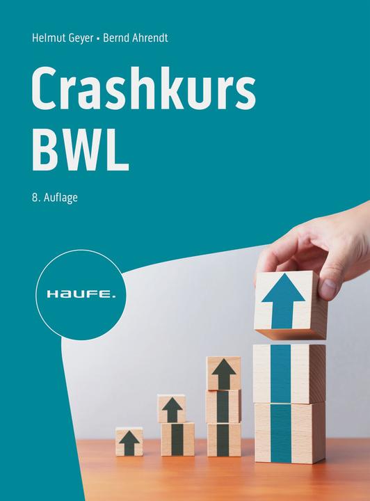Produktbild Crashkurs BWL (Deutsch, Bernd Ahrendt, Helmut Geyer, 2024)