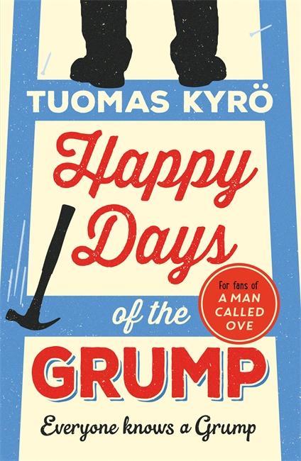 Produktbild Happy Days of the Grump (Englisch, Tuomas Kyrö, 2017)