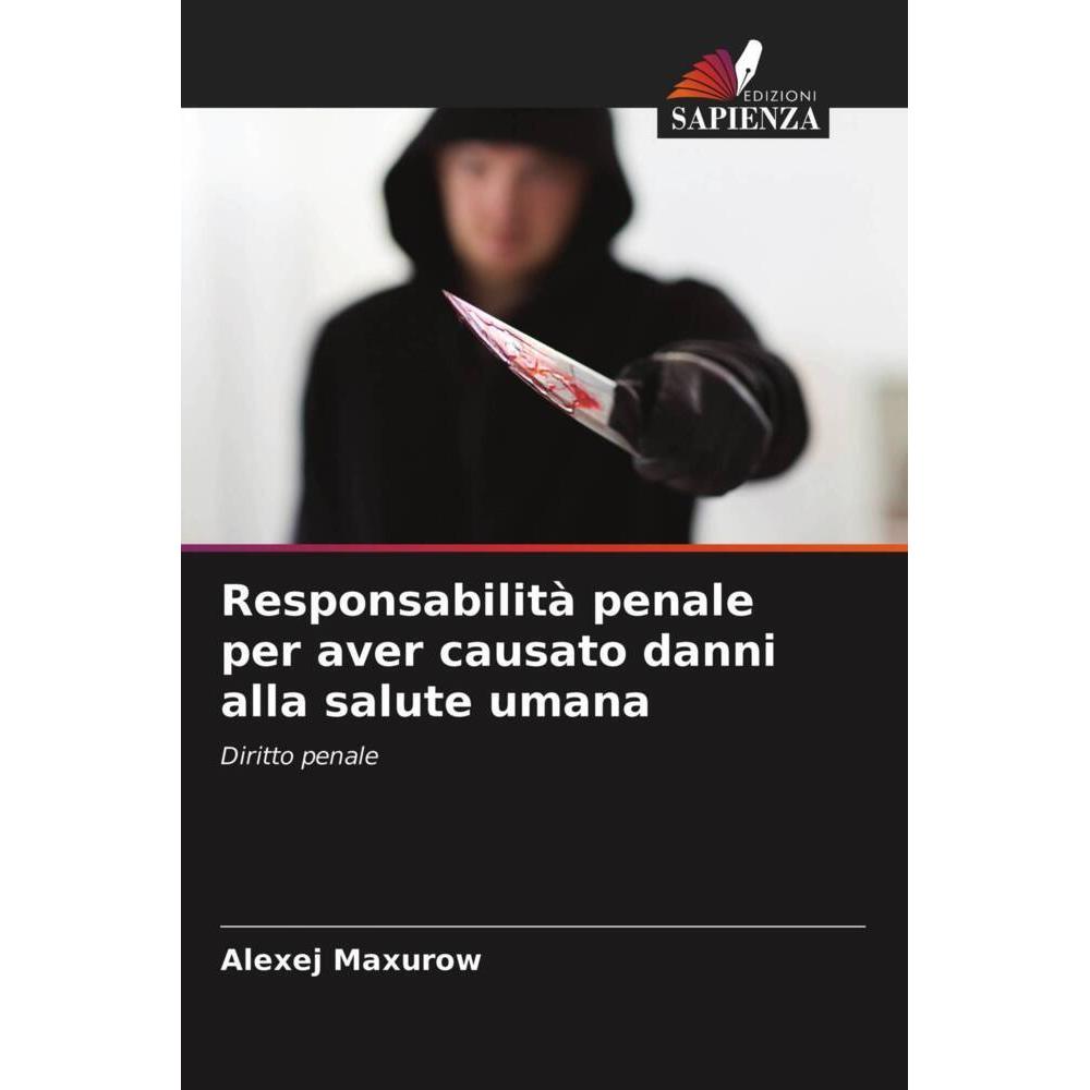 Responsabilità penale per aver causato danni alla salute umana, Fachbücher von Alexej Maxurow