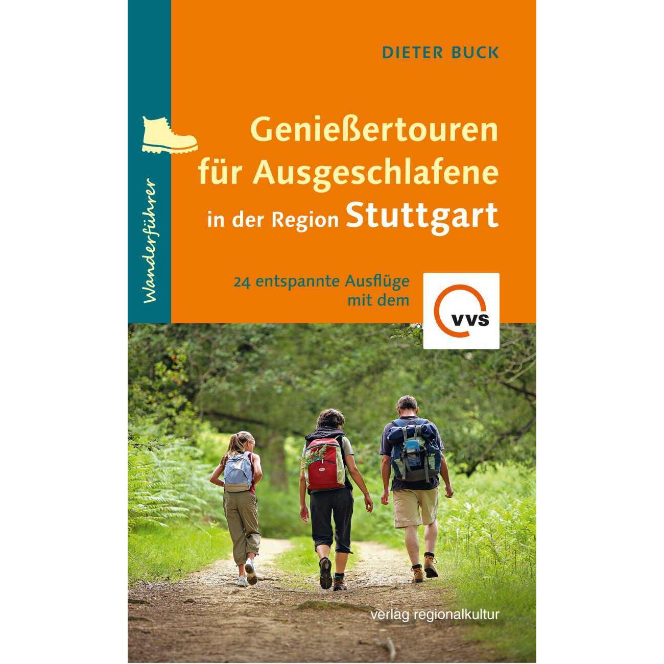 Geniessertouren für Ausgeschlafene in der Region Stuttgart, Ratgeber von Dieter Buck
