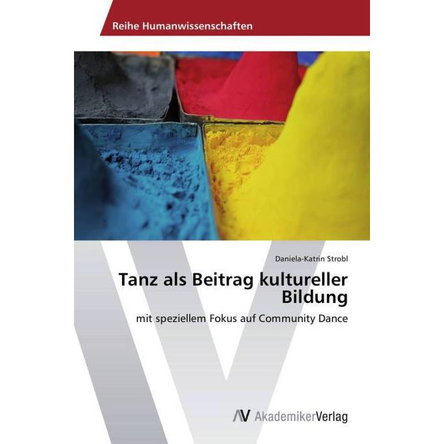 Tanz als Beitrag kultureller Bildung, Fachbücher von Daniela-Katrin Strobl
