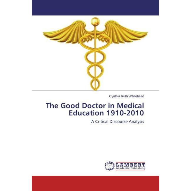 The Good Doctor in Medical Education 1910-2010, Fachbücher