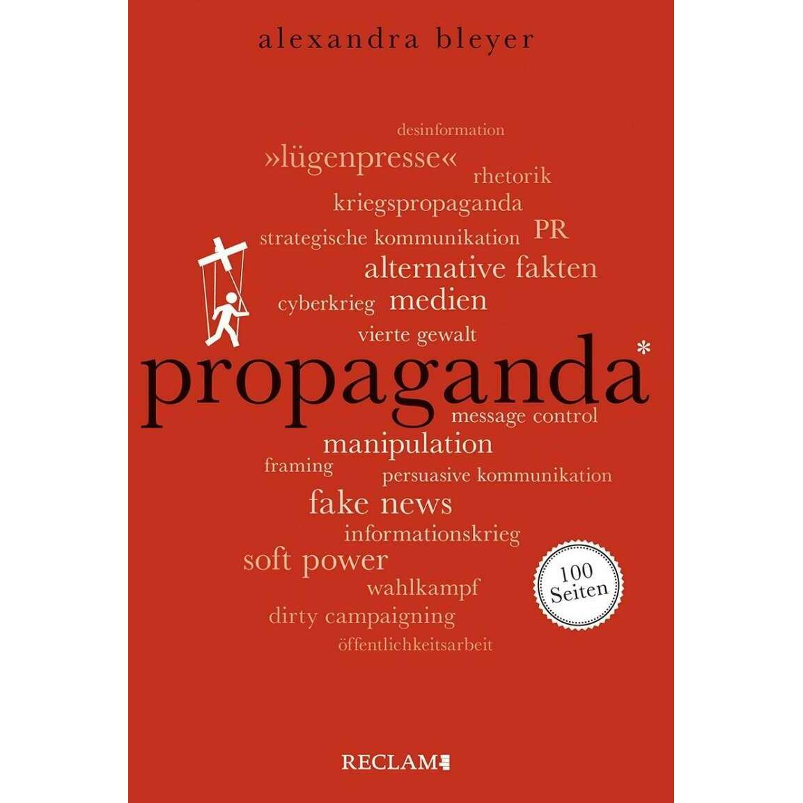 Propaganda. 100 Seiten, Sachbücher von Alexandra Bleyer