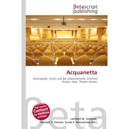 Acquanetta, Fachbücher von Miriam T. Timpledon, Lambert M. Surhone, Susan F. Marseken