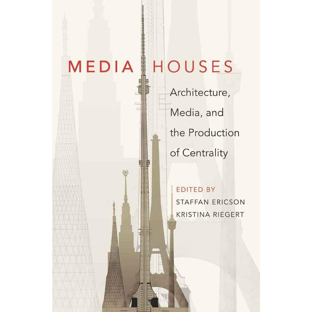 Media Houses, Fachbücher von Kristina Riegert, Staffan Ericson