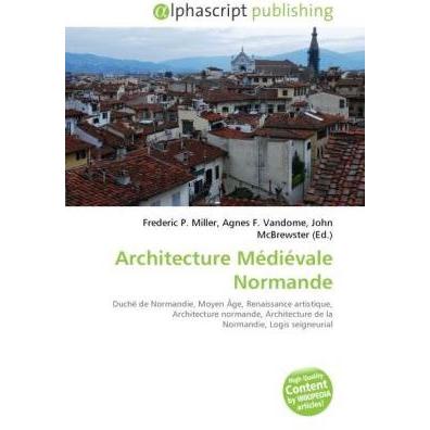 Architecture Médiévale Normande, Fachbücher von Agnes F. Vandome, Frederic P. Miller, John McBrewster