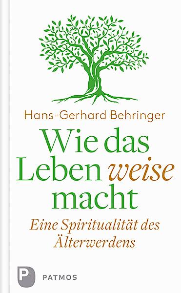 Produktbild Wie das Leben weise macht (Deutsch, Hans-Gerhard Behringer, 2018)