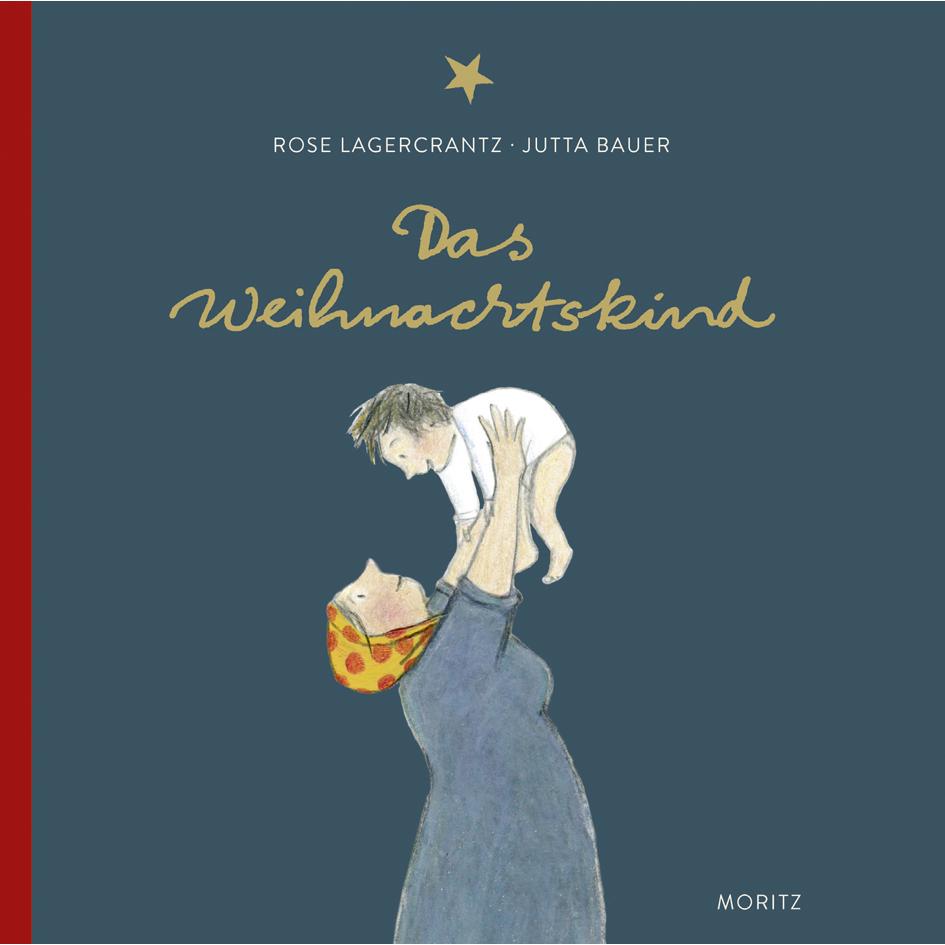 Das Weihnachtskind, Kinderbücher von Angelika Kutsch, Jutta Bauer, Rose Lagercrantz