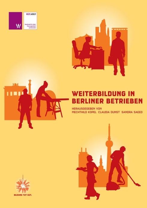Produktbild Weiterbildung in Berliner Betrieben (Deutsch, Claudia Dunst, Mechthild Kopel, Sandra Saeed, 2011)