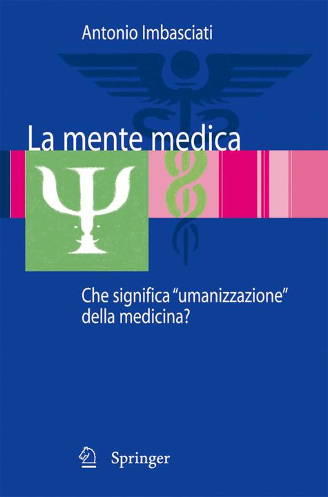 La mente medica (Italienisch, Antonio Imbasciati, 2008)