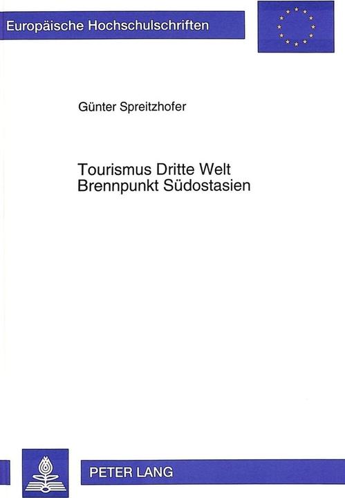 Produktbild Tourismus Dritte Welt- Brennpunkt Südostasien (Deutsch, Günter Spreitzhofer, 1995)
