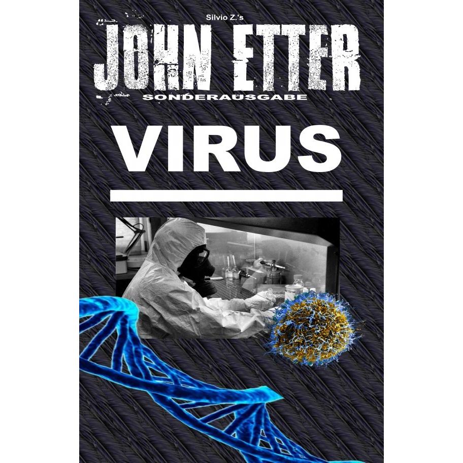 JOHN ETTER - Virus - Sonderausgabe, Belletristik von John Etter