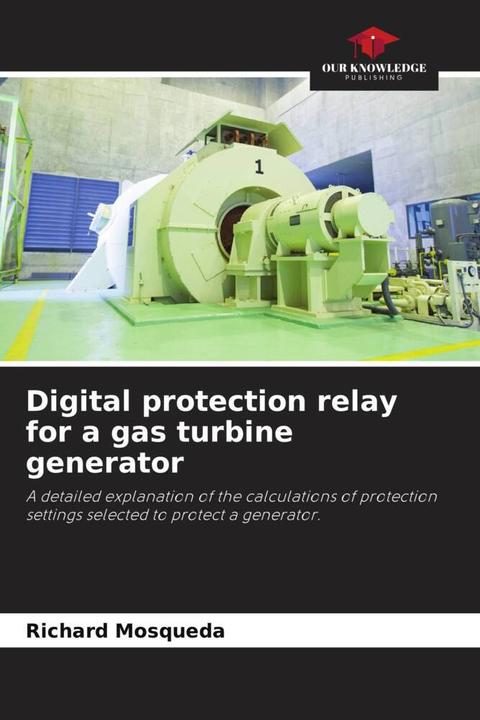 Produktbild Digital protection relay for a gas turbine generator (Deutsch, Richard Mosqueda, 2024)