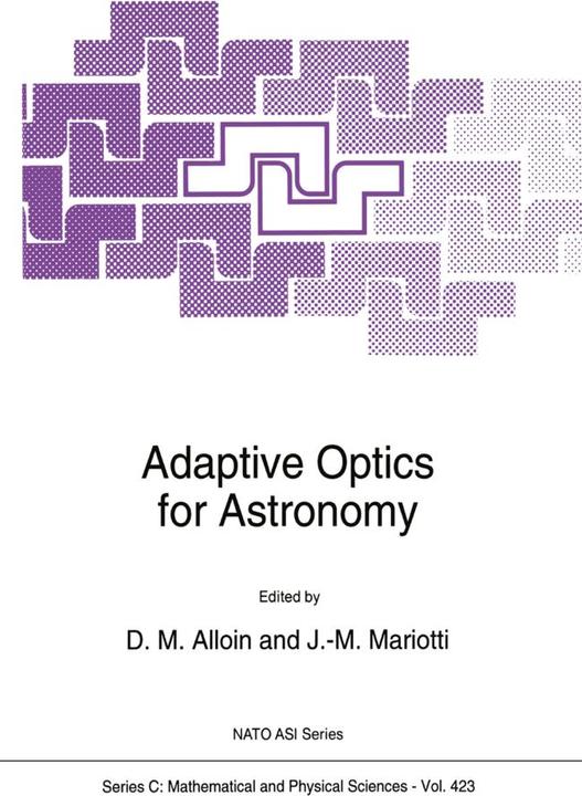 Adaptive Optics for Astronomy (D. M. Alloin, Jean-Marie Mariotti, 2010)