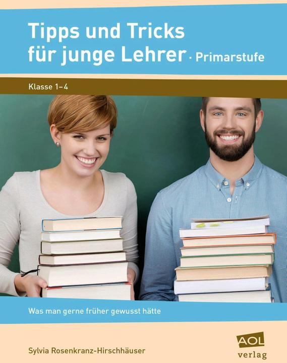 Produktbild Tipps und Tricks für junge Lehrer - Primarstufe (Deutsch, Sylvia Rosenkranz-Hirschhäuser, 2015)