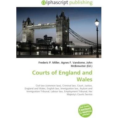 Courts of England and Wales, Fachbücher von Agnes F. Vandome, Frederic P. Miller, John McBrewster