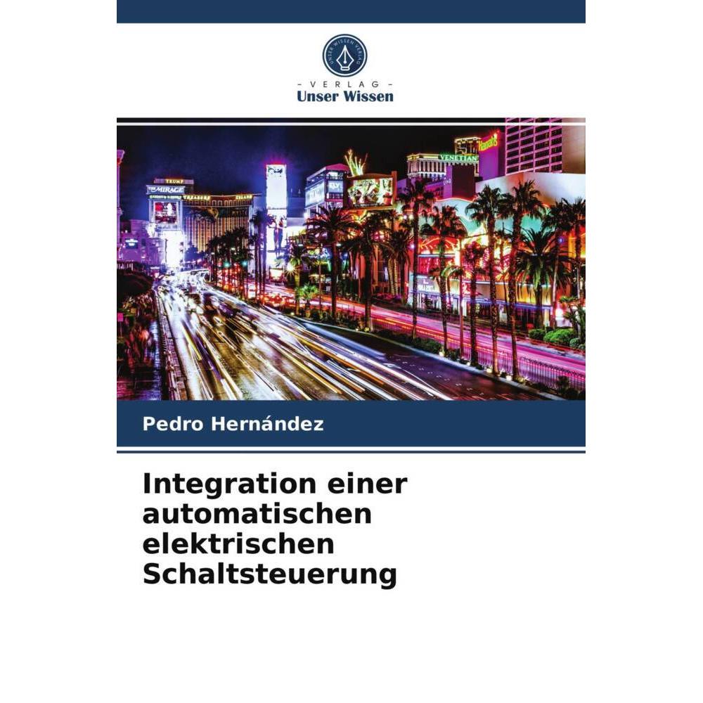 Integration einer automatischen elektrischen Schaltsteuerung, Fachbücher von Pedro Hernández