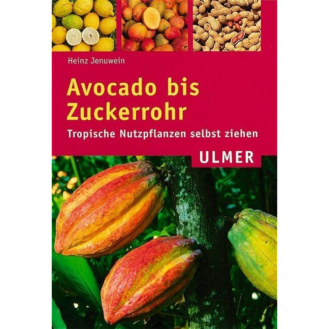 Avocado bis Zuckerrohr, Fachbücher von Heinz Jenuwein
