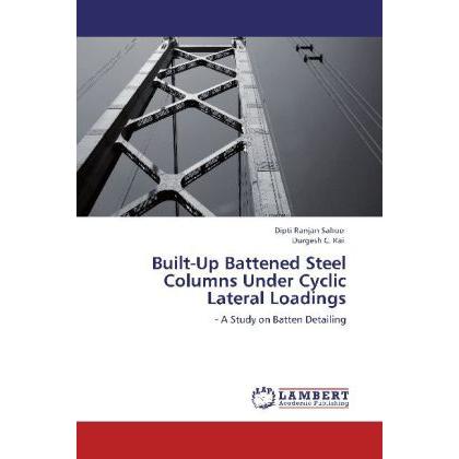 Built-Up Battened Steel Columns Under Cyclic Lateral Loadings, Fachbücher