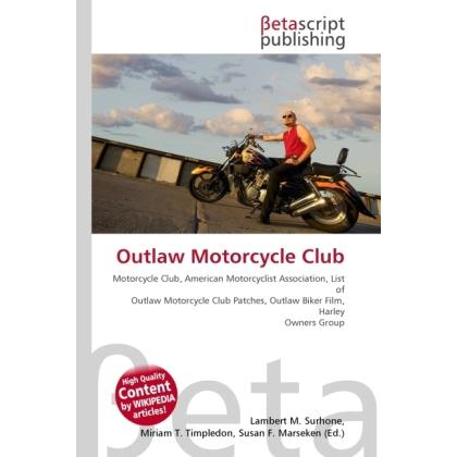 Outlaw Motorcycle Club, Fachbücher von Susan F. Marseken, Lambert M. Surhone, Miriam T. Timpledon