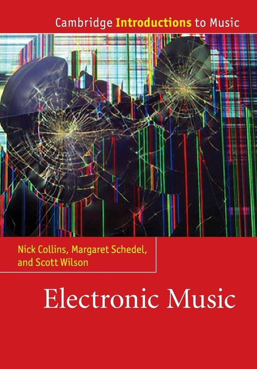 Actual product image Electronic Music (English, Scott Wilson, Margaret Schedel, Nick Collins, 2016)