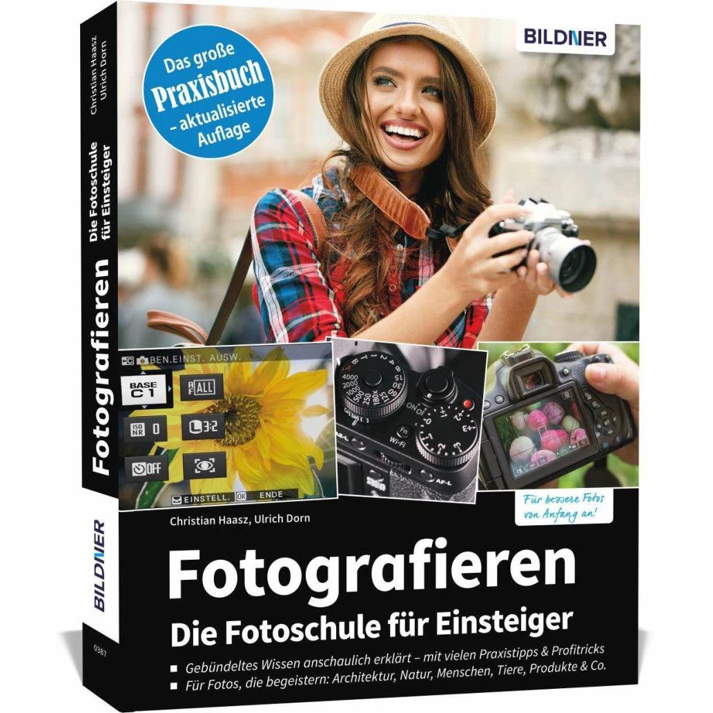Fotografieren - Die grosse Fotoschule für Einsteiger, Sachbücher von Ulrich Dorn, Christian Haasz